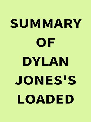 cover image of Summary of Dylan Jones's Loaded